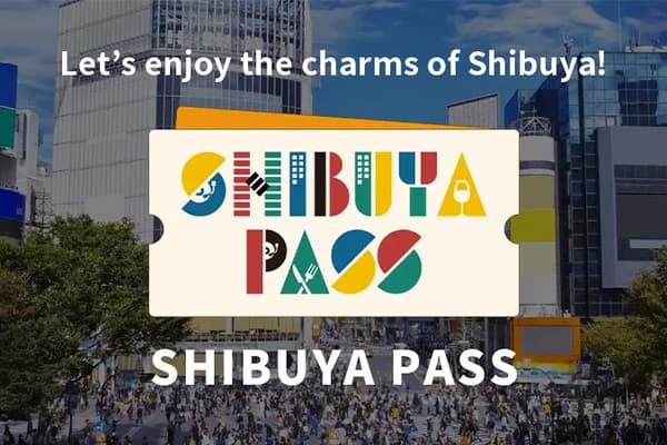 SHIBUYA PASS - 以超値優惠玩遍澀谷 - 澀谷